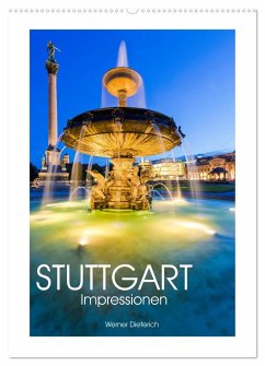 STUTTGART Impressionen (Wandkalender 2025 DIN A2 hoch), CALVENDO Monatskalender