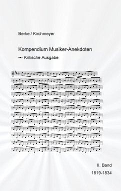 Kompendium Musiker-Anekdoten Zweiter Band 1819-1834 - Kirchmeyer, Helmut;Kirchmeyer, Eva Maria