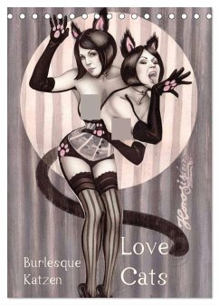 Burlesque Love Cats Katzen (Tischkalender 2025 DIN A5 hoch), CALVENDO Monatskalender
