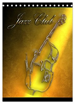 Jazz Club (Tischkalender 2025 DIN A5 hoch), CALVENDO Monatskalender - Calvendo;Bluesax