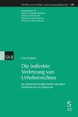 Die indirekte Verletzung von Urheberrechten