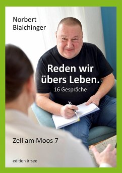 Reden wir übers Leben. 16 Gespräche - Blaichinger, Norbert