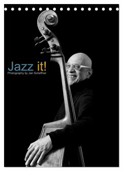 Jazz it! (Tischkalender 2025 DIN A5 hoch), CALVENDO Monatskalender - Calvendo;Scheffner, Jan