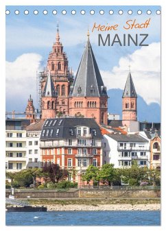 Meine Stadt Mainz (Tischkalender 2025 DIN A5 hoch), CALVENDO Monatskalender