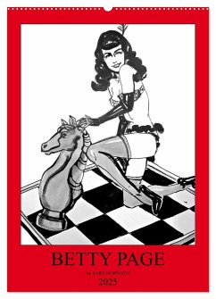 Betty Page - Quickies by SARA HORWATH (Wandkalender 2025 DIN A2 hoch), CALVENDO Monatskalender