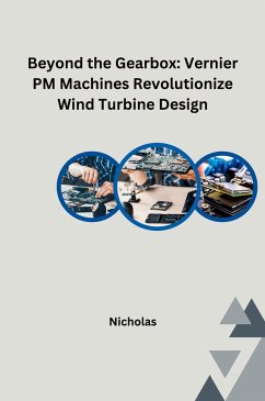 Beyond the Gearbox: Vernier PM Machines Revolutionize Wind Turbine Design - Nicholas