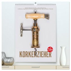 Emotionale Momente: Korkenzieher - geniales Alltagswerkzeug. Planer. (hochwertiger Premium Wandkalender 2025 DIN A2 hoch), Kunstdruck in Hochglanz - Calvendo;Gerlach, Ingo