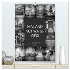 MAILAND SCHWARZWEIß (hochwertiger Premium Wandkalender 2025 DIN A2 hoch), Kunstdruck in Hochglanz - Calvendo;Viola, Melanie