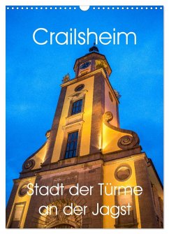 Crailsheim - Stadt der Türme an der Jagst (Wandkalender 2025 DIN A3 hoch), CALVENDO Monatskalender