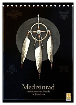 Medizinrad - die indianischen Monde im Jahreskreis (Tischkalender 2025 DIN A5 hoch), CALVENDO Monatskalender - Calvendo;Spangenberg, Frithjof