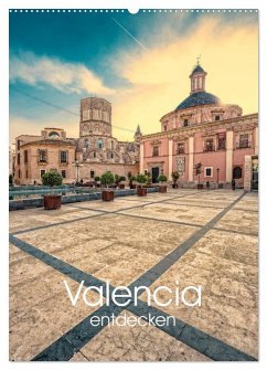 Valencia entdecken (Wandkalender 2025 DIN A2 hoch), CALVENDO Monatskalender - Calvendo;Photography, Hessbeck