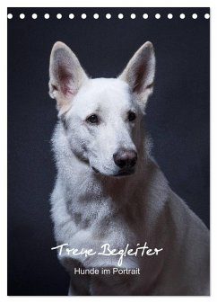 Treue Wegbegleiter, Hunde im Portrait. (Tischkalender 2025 DIN A5 hoch), CALVENDO Monatskalender - Calvendo;Stark, Susanne
