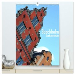 Stockholm - Stadtansichten (hochwertiger Premium Wandkalender 2025 DIN A2 hoch), Kunstdruck in Hochglanz - Calvendo;Küppers, Stefanie