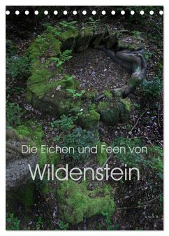 Die Eichen und Feen von Wildenstein (Tischkalender 2025 DIN A5 hoch), CALVENDO Monatskalender