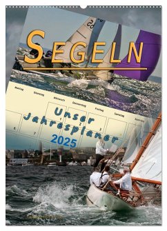 Segeln, unser Jahresplaner (Wandkalender 2025 DIN A2 hoch), CALVENDO Monatskalender