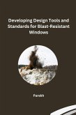 Developing Design Tools and Standards for Blast-Resistant Windows