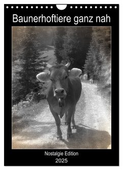 Bauernhoftiere ganz nah - Nostalgie Edition (Wandkalender 2025 DIN A4 hoch), CALVENDO Monatskalender