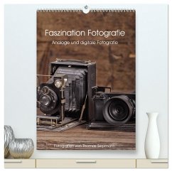 Faszination Fotografie (hochwertiger Premium Wandkalender 2025 DIN A2 hoch), Kunstdruck in Hochglanz - Calvendo;Siepmann, Thomas