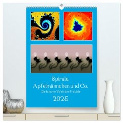 Spirale, Apfelmännchen und Co. - Die bizarre Welt der Fraktale (hochwertiger Premium Wandkalender 2025 DIN A2 hoch), Kunstdruck in Hochglanz