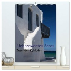 Liebenswertes Paros, Insel der Kykladen (hochwertiger Premium Wandkalender 2025 DIN A2 hoch), Kunstdruck in Hochglanz - Calvendo;Gernhoefer, U.