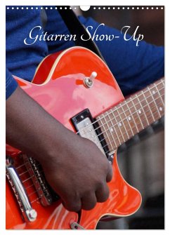 Gitarren Show-Up (Wandkalender 2025 DIN A3 hoch), CALVENDO Monatskalender - Calvendo;Zara, Mendy