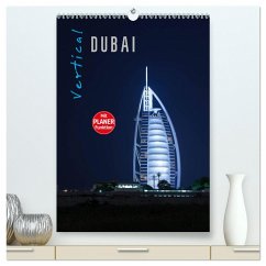 Vertical Dubai 2025 (hochwertiger Premium Wandkalender 2025 DIN A2 hoch), Kunstdruck in Hochglanz - Calvendo;Pavlowsky Photography, Markus