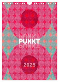 Punkt Punkt Punkt (Wandkalender 2025 DIN A4 hoch), CALVENDO Monatskalender