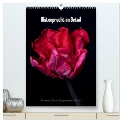 Blütenpracht im Detail (hochwertiger Premium Wandkalender 2025 DIN A2 hoch), Kunstdruck in Hochglanz