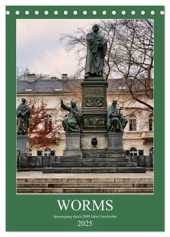 Worms - Spaziergang durch 2000 Jahre Geschichte (Tischkalender 2025 DIN A5 hoch), CALVENDO Monatskalender