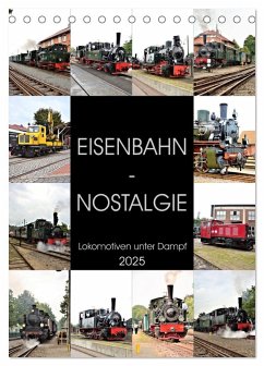 EISENBAHN - NOSTALGIE - 2025 (Tischkalender 2025 DIN A5 hoch), CALVENDO Monatskalender - Calvendo;Klünder, Günther