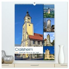 Crailsheim - Stadt der Türme an der Jagst (hochwertiger Premium Wandkalender 2025 DIN A2 hoch), Kunstdruck in Hochglanz