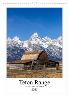 Teton Range - Der Grand Teton National Park (Wandkalender 2025 DIN A3 hoch), CALVENDO Monatskalender