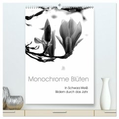 Monochrome Blüten - In Schwarz-Weiß Bildern durch das Jahr (hochwertiger Premium Wandkalender 2025 DIN A2 hoch), Kunstdruck in Hochglanz - Calvendo;Küppers, Stefanie