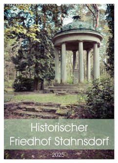 Historischer Friedhof Stahnsdorf (Wandkalender 2025 DIN A2 hoch), CALVENDO Monatskalender