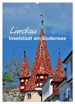 Lindau - Inselstadt am Bodensee (Wandkalender 2025 DIN A2 hoch), CALVENDO Monatskalender