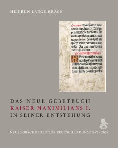 Das Neue Gebetbuch Kaiser Maximilians I. in seiner Entstehung - Lange-Krach, Heidrun