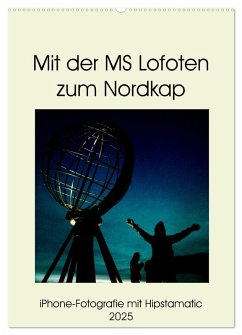 Mit der MS Lofoten zum Nordkap (Wandkalender 2025 DIN A2 hoch), CALVENDO Monatskalender