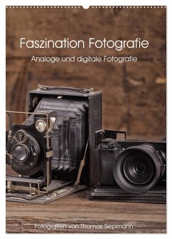 Faszination Fotografie (Wandkalender 2025 DIN A2 hoch), CALVENDO Monatskalender