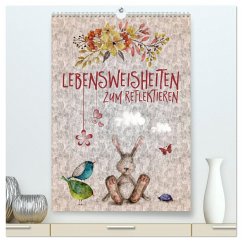 Lebensweisheiten zum Reflektieren (hochwertiger Premium Wandkalender 2025 DIN A2 hoch), Kunstdruck in Hochglanz