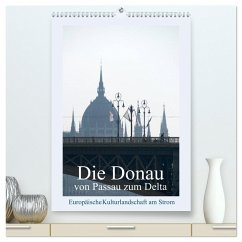 Die Donau von Passau zum Delta (hochwertiger Premium Wandkalender 2025 DIN A2 hoch), Kunstdruck in Hochglanz