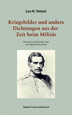 Kriegsbilder und andere Dichtungen aus der Zeit beim Militär - Tolstoi, Leo N.