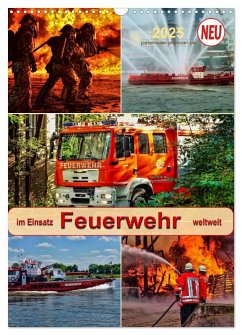 Feuerwehr - im Einsatz weltweit (Wandkalender 2025 DIN A3 hoch), CALVENDO Monatskalender - Calvendo;Roder, Peter