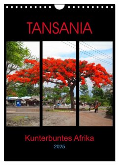 TANSANIA - Kunterbuntes Afrika (Wandkalender 2025 DIN A4 hoch), CALVENDO Monatskalender - Calvendo;Schimmack, Claudia