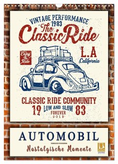 Automobil - nostalgische Momente (Wandkalender 2025 DIN A3 hoch), CALVENDO Monatskalender