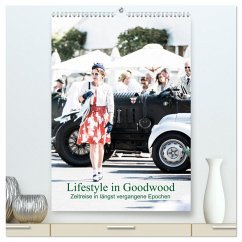 Lifestyle in Goodwood - Zeitreise in längst vergangene Epochen (hochwertiger Premium Wandkalender 2025 DIN A2 hoch), Kunstdruck in Hochglanz - Calvendo;Sagnak, Petra