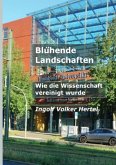 Blühende Landschaften - Wie die Wissenschaft vereinigt wurde