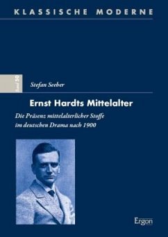 Ernst Hardts Mittelalter - Seeber, Stefan