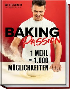 Baking Passion - Teichmann, Sven