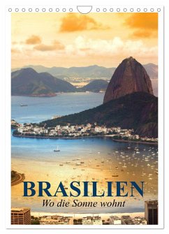 Brasilien. Wo die Sonne wohnt (Wandkalender 2025 DIN A4 hoch), CALVENDO Monatskalender