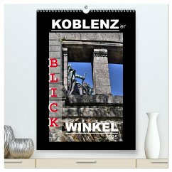 Koblenzer Blick Winkel (hochwertiger Premium Wandkalender 2025 DIN A2 hoch), Kunstdruck in Hochglanz